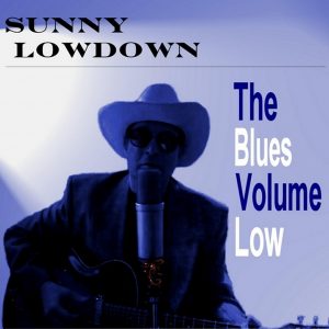 Sunny Lowdown – The Blues Volume Low